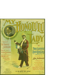 My Honolulu Lady / words by Lee Johnson by Lee Johnson and The Zeno Mauvais Music Company (San Francisco)