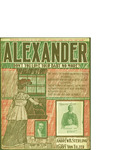 Alexander Don't You Love Your Baby No More? / music by Harry von Tilzer; words by Andrew B. Sterling by Harry von Tilzer, Andrew B. Sterling, and Harry von Tilzer Music Publishing Co. (New York)