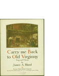 Carry Me Back to Old Virginny / music by James A. Bland; words by James A. Bland by James A. Bland, James A. Bland, and Boston-Oliver Ditson Company (New York)