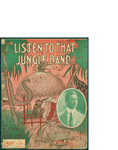 Listen To That Jungle Band / music by Kendis and Paley; words by Al. Bryan by Kendis and Paley, Al. Bryan, and Shapiro Music Pub. Co. (New York)