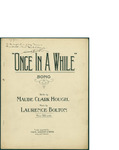 Once In A While / music by Laurence Bolton; words by Maude Clark Hough