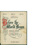 Before the World Began / music by Alfred Solman; words by Andrew B. Sterling
