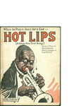 (When he Plays Jazz he's Got -) Hot Lips / music by Henry Lange and Lou Davis; words by Henry Busse