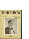 Tomorrow / music by H. Leopold Spitalny; words by Walter Hirsch and Monte Wilhite by H. Leopold Spitalny, Walter Hirsch, Monte Wilhite, and Forster Music Publisher (Chicago)