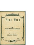 Eili Eili / words by Jacob Koppel Sandler by Jacob Koppel Sandler and Robbins Music Inc. (New York)