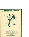 A Southern Shuffle / words by Louise Black by Louise Black and Schroeder and Gunther, Inc. (New York)