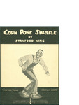 Corn Pone Shuffle / words by Stanford King by Stanford King and Harold Flammer (New York)