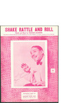 Shake Rattle and Roll / words by Charles Calhoun by Charles Calhoun and Progressive Music Co. (New York)