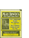 May Irwin's New Coon Song Hits / music by Ernest Hogan; words by Ben Harney