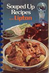 Souped up recipes from Lipton : tested recipes / from the Lipton Kitchens by Benjamin Company