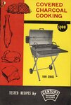 Covered charcoal cooking : tested recipes by Century Outdoor Kitchen by Birmingham Stove & Range Co.