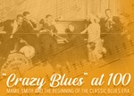 Crazy Blues at 100: Mamie Smith and the Beginning of the Classic Blues Era by Greg Johnson