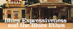 Blues Expressiveness and the Blues Ethos by Adam Gussow