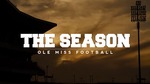 The Season: Ole Miss Football - Auburn (2015) by Ole Miss Athletics. Men's Football. and Ole Miss Sports Productions