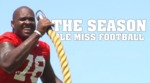 The Season: Ole Miss Football - Episode 8 - Tennessee (2014) by Ole Miss Athletics. Men's Football. and Ole Miss Sports Productions