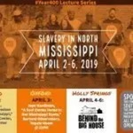 Slavery in North Mississippi Events Coming in April by Staff