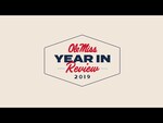 Ole Miss Year in Review: 2019 by University of Mississippi