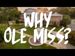 Why Ole Miss? by University of Mississippi